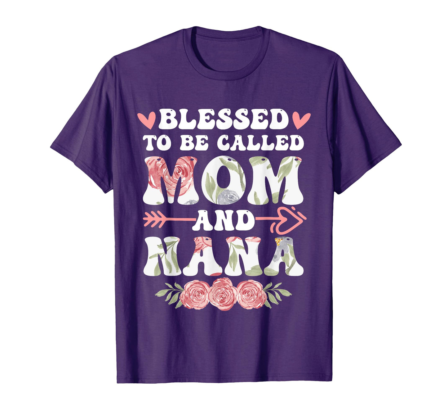 Cute Blessed To Be Called Mom And Nana Floral Mother's Day T-Shirt