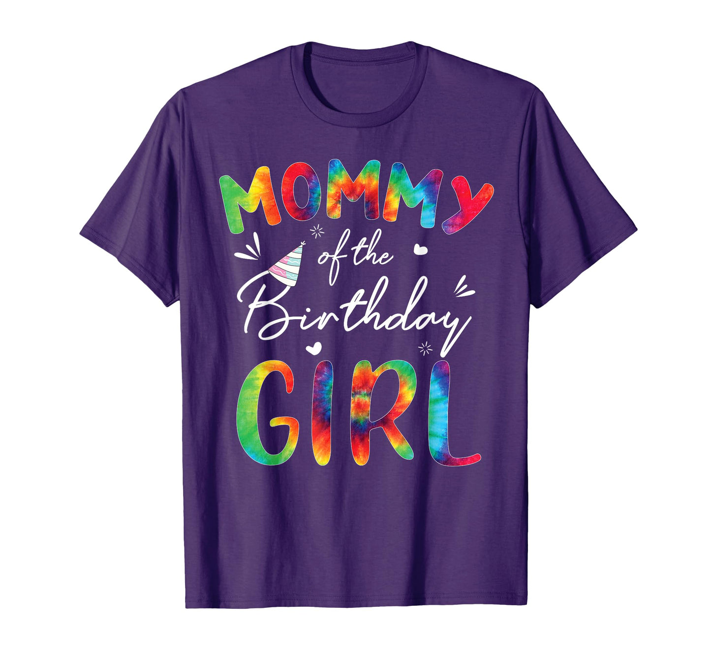 Mommy Of The Birthday Girls Mother Tie Dye Matching Family T-Shirt