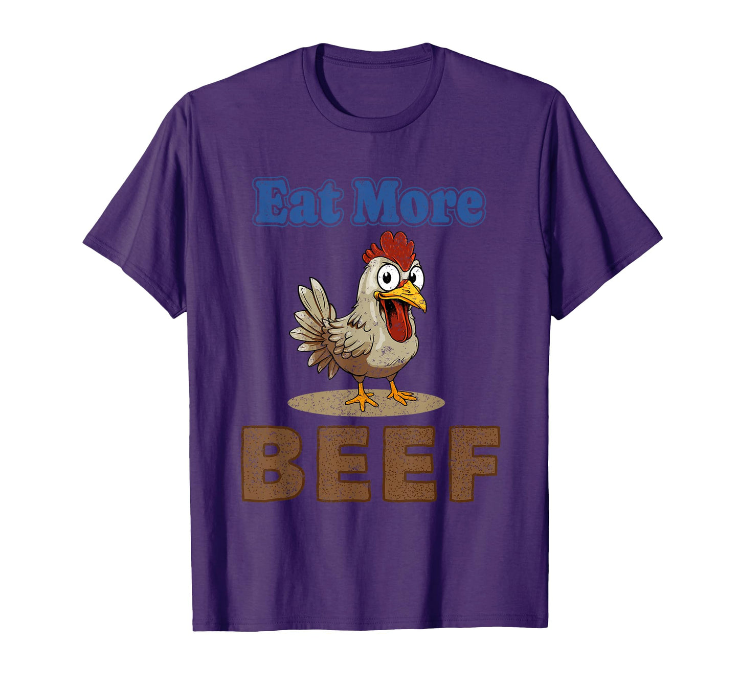 Eat More Beef Chicken Farmer Beef Funny Quote T-Shirt