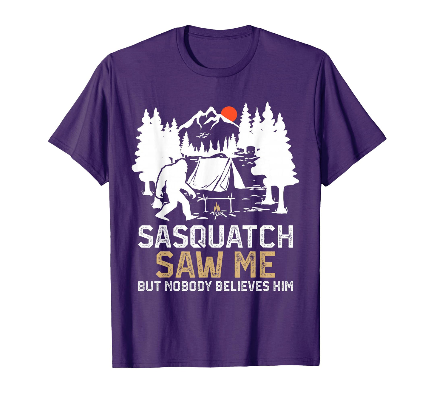 Sasquatch Saw Me Cryptid Hunting Funny Sasquatch Camping T-Shirt