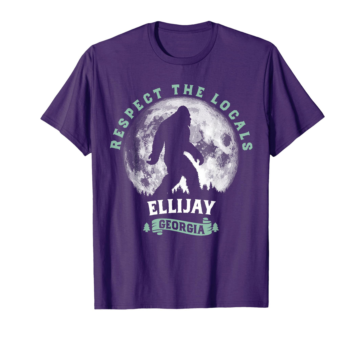 Ellijay, Georgia Respect the Locals Bigfoot Sasquatch T-Shirt