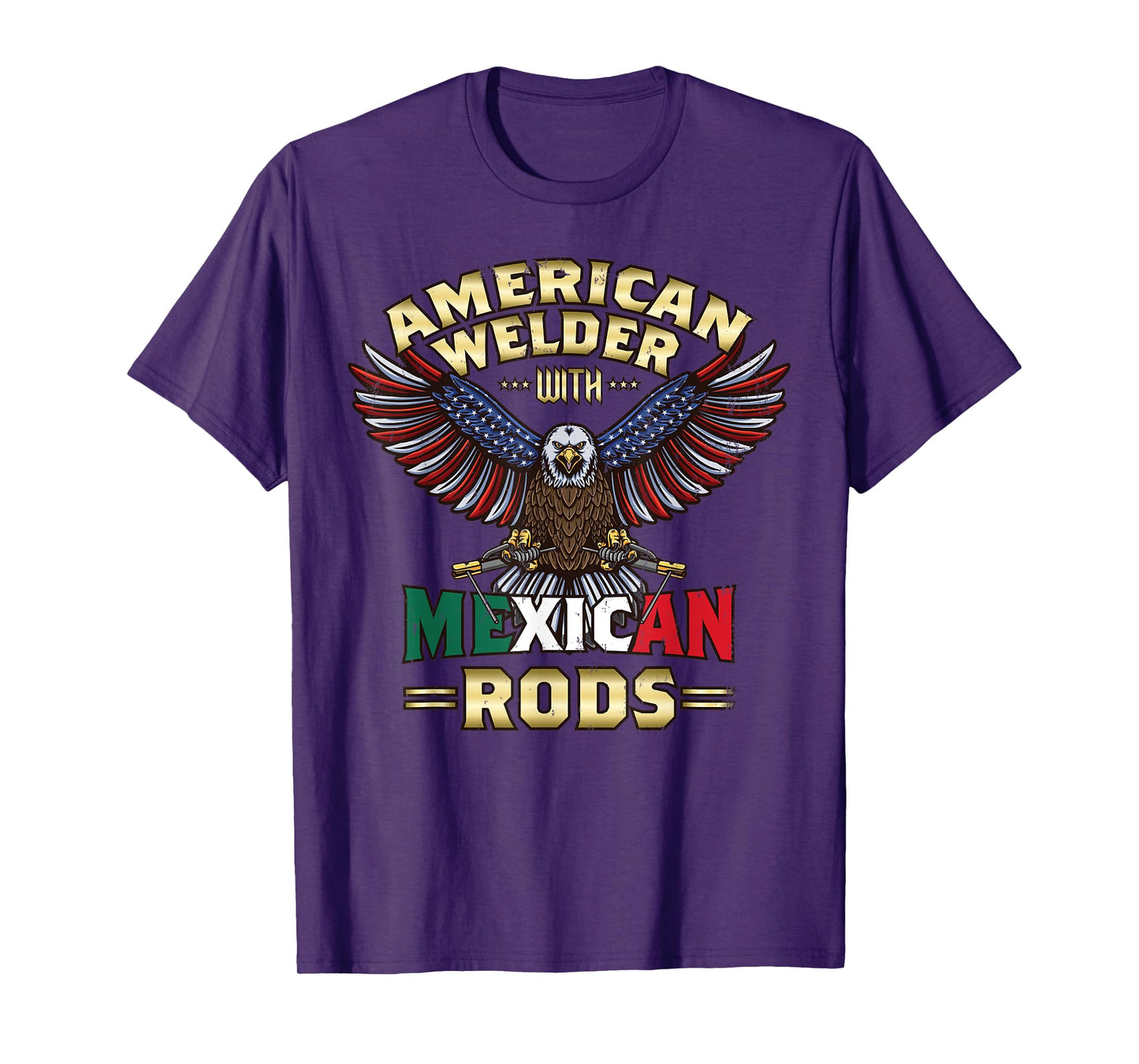 USA American Welder With Mexican Rods Cool Bald Eagle T-Shirt