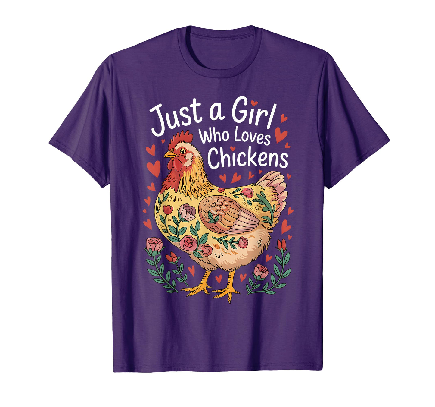 Just A Girl Who Loves Chicken Flowers Farm Chicken Lover T-Shirt