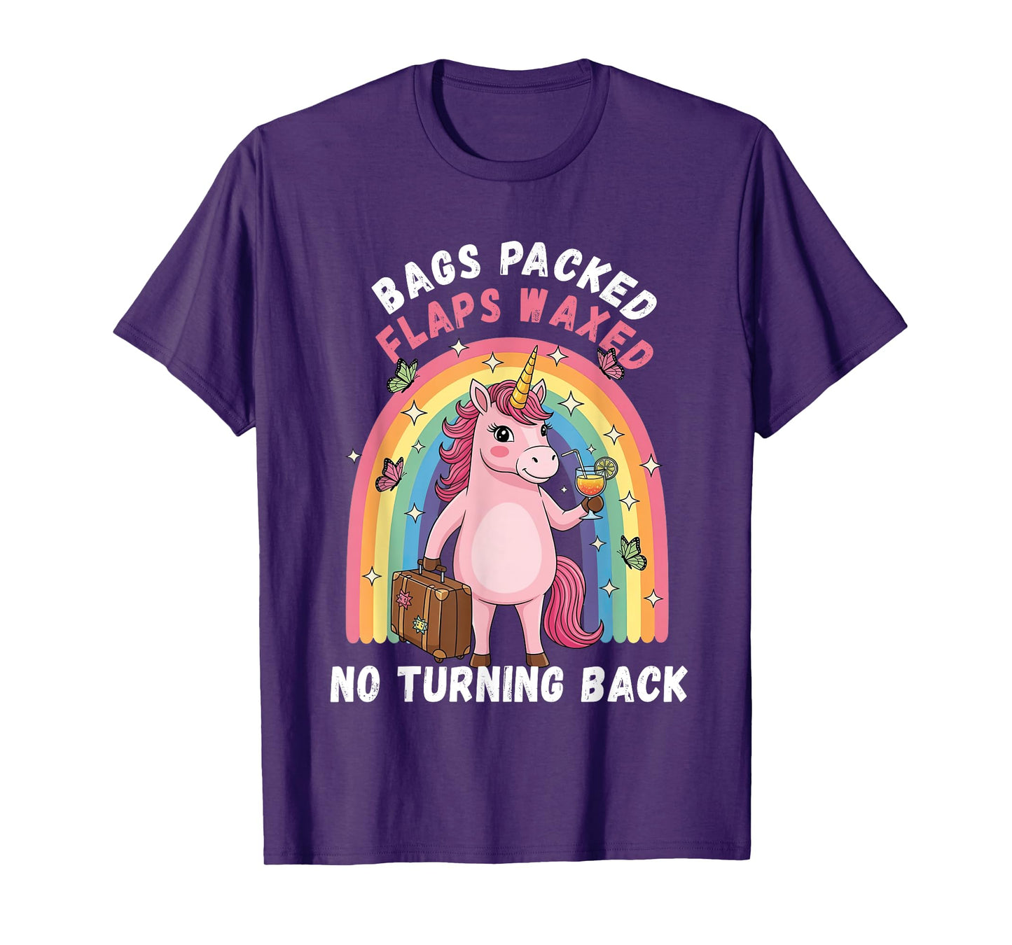 Bags Packed Flaps Waxed No Turning Back Unicorn Humor Summer T-Shirt