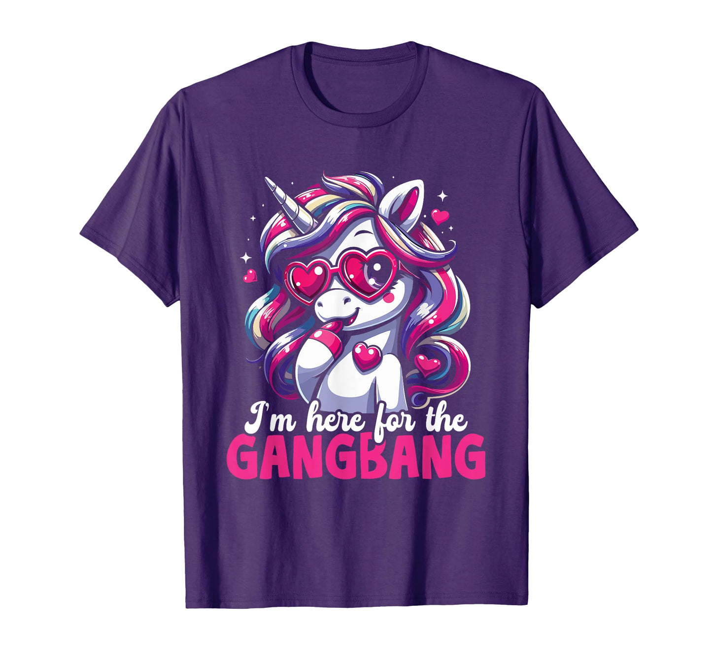 I'm just here for the Gangbang Unicorn T-Shirt