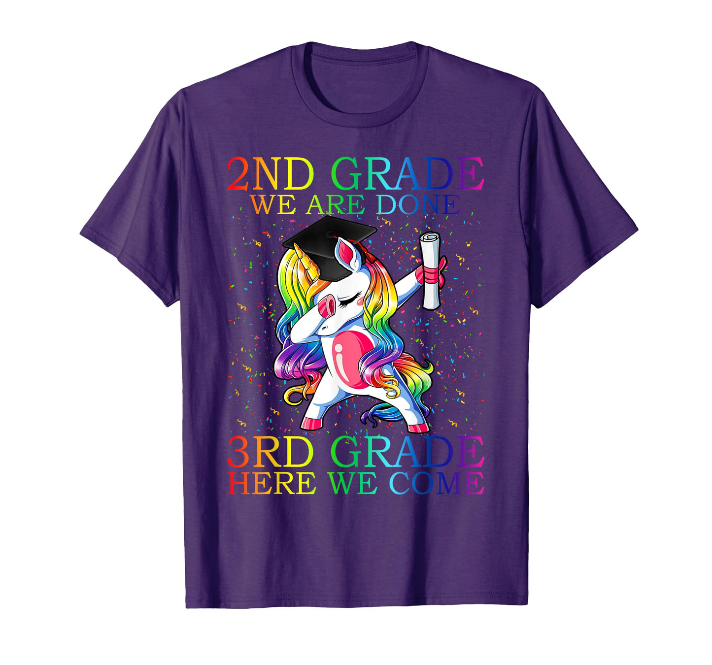 2nd Grade We Are Done 3rd Grade Graduation Magical Unicorn T-Shirt