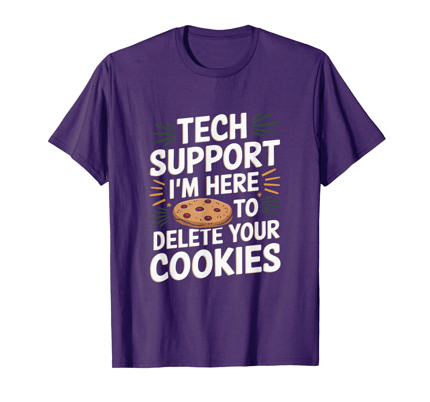 Tech Support I'm Here To Delete Your Cookies Christmas Xmas T-Shirt
