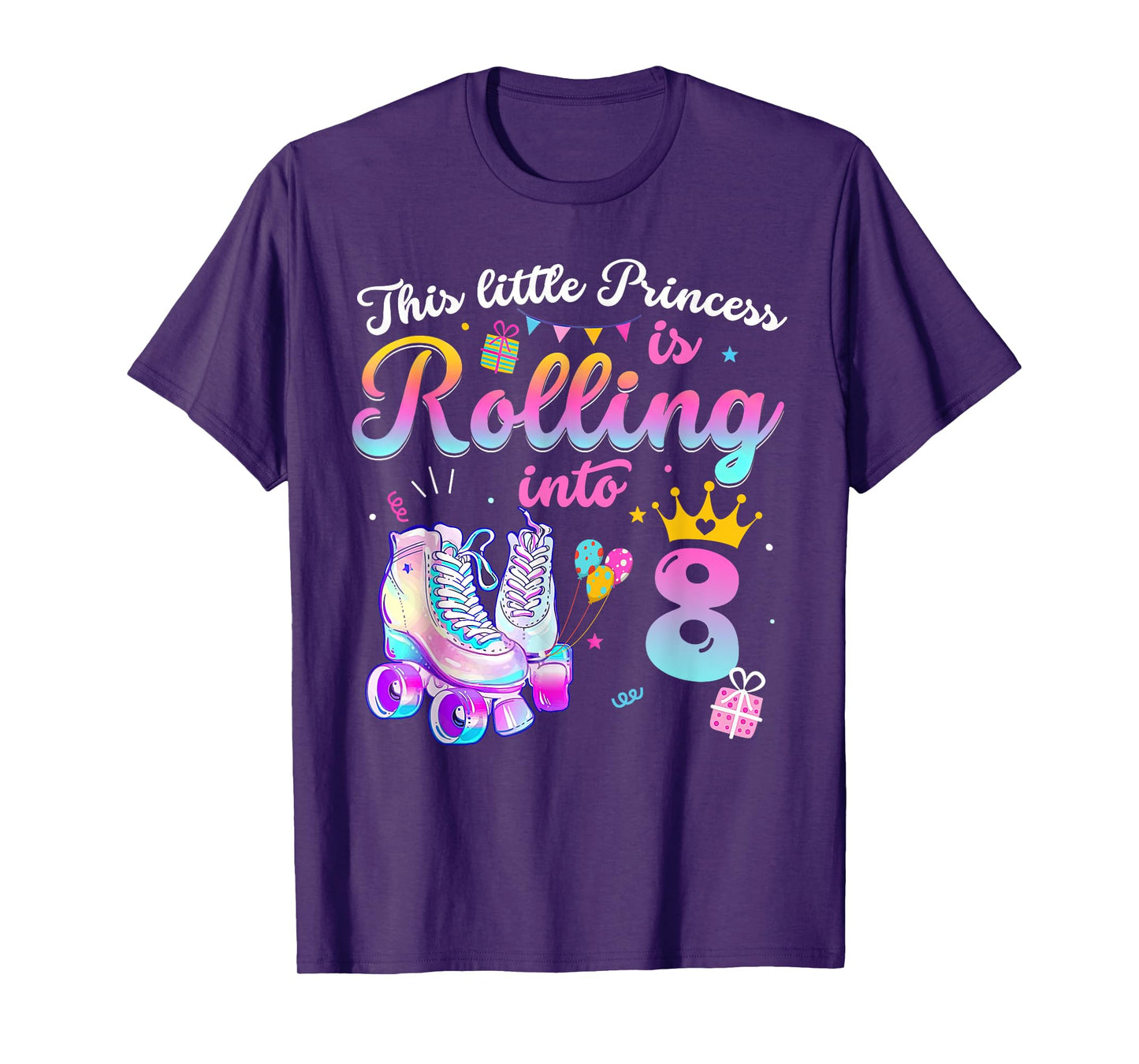 This Little Princess Is Rolling In To 8 Years Old 8th T-Shirt