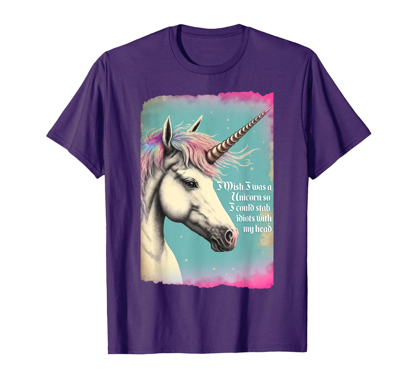 Unicorn Wish I Was Unicorn So I Could Stab Idiots With Horn T-Shirt