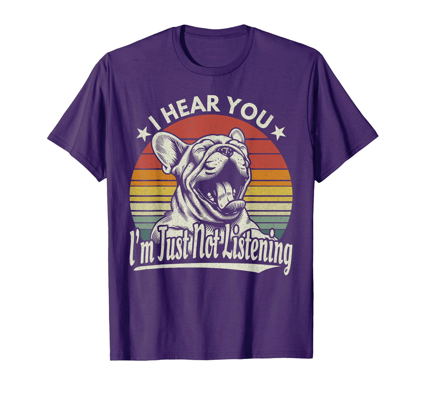 Yawn French Bulldog I Hear You I´m Just Not Listening Retro T-Shirt