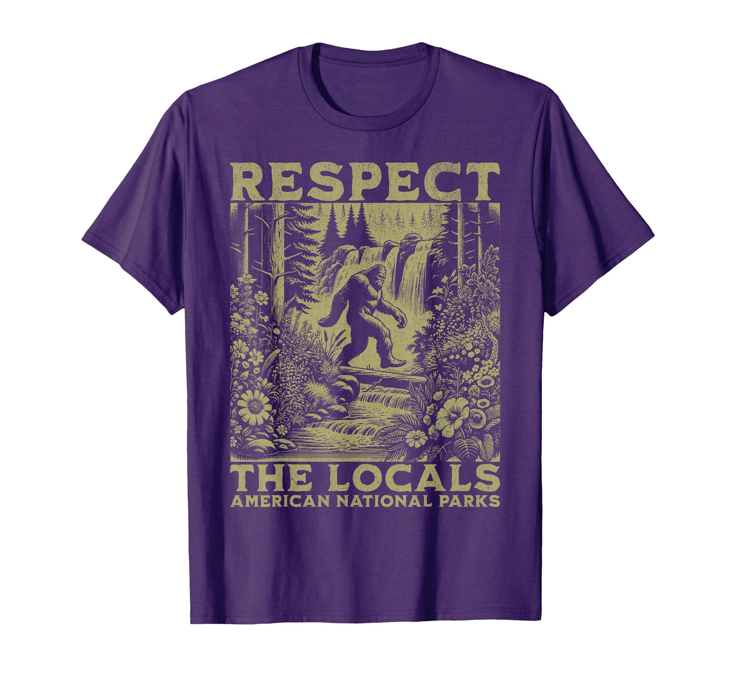 Respect The Locals Bigfoot Sasquatch American National Parks T-Shirt