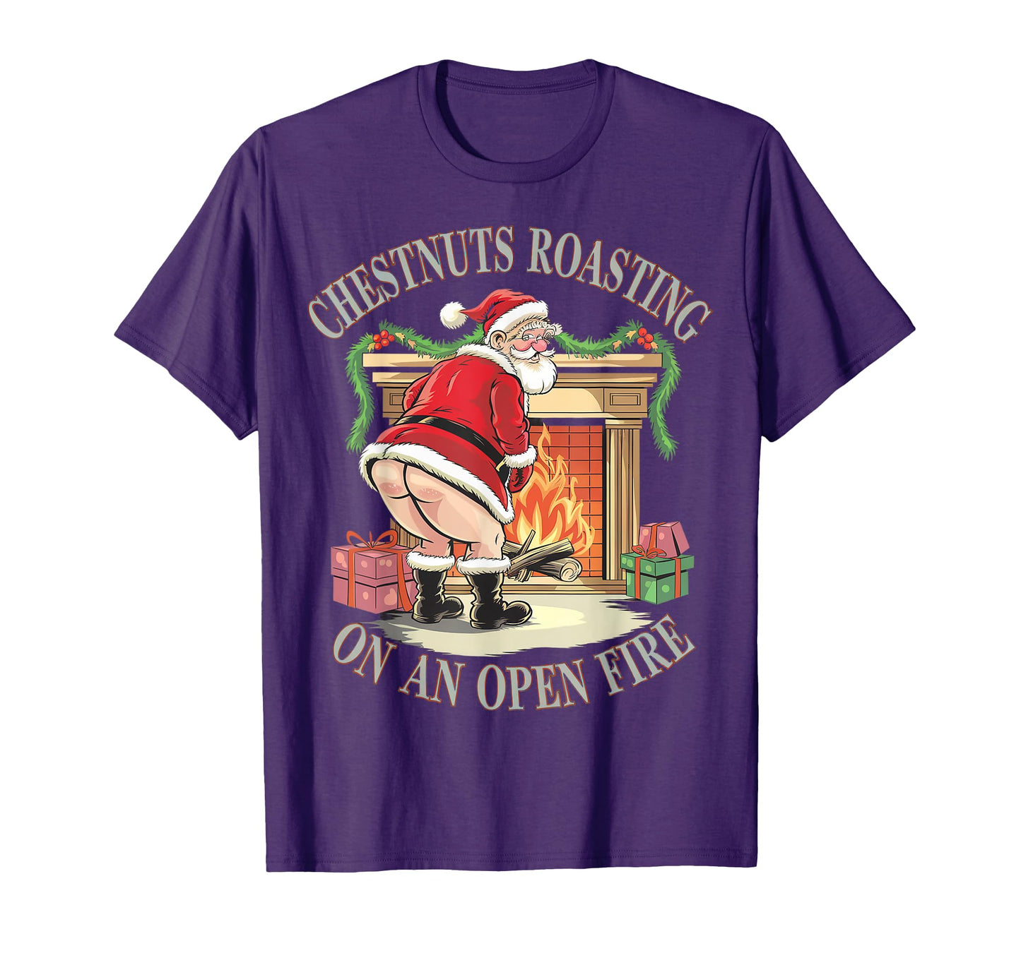 Chestnuts Roasting On An Open Fire Naughty Santa Xmas Humour T-Shirt
