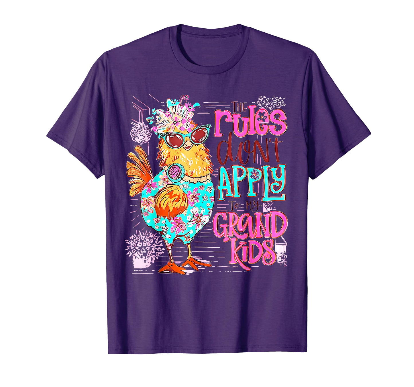 Chicken The Rules Don't Apply To My Grandkids Funny T-Shirt