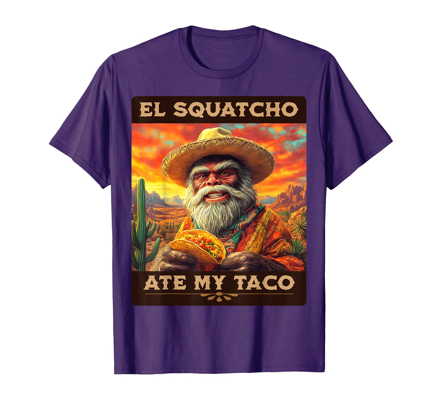 El Squatcho Ate My Taco Funny Bigfoot and Sasquatch Taco T-Shirt
