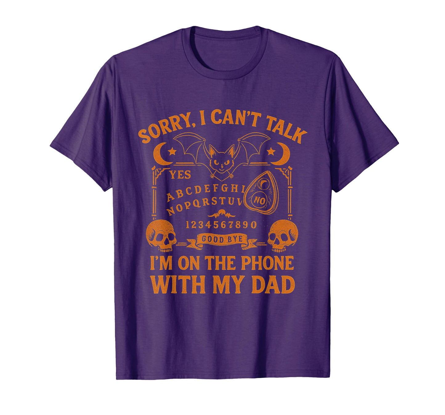 Sorry I Can't Talk I'm On The Phone With My Dad Father's Day T-Shirt
