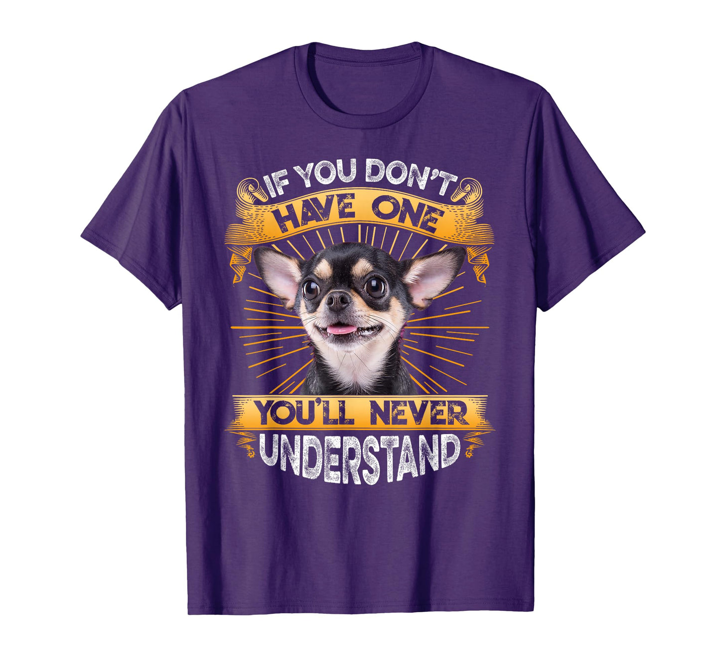 If You Don't Have One Chihuahua Funny T-Shirt