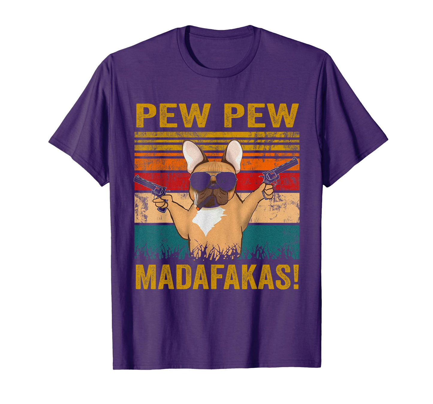 Pew Pew Madafakas French Bulldog funny dog guns frenchie Men Women T-Shirt