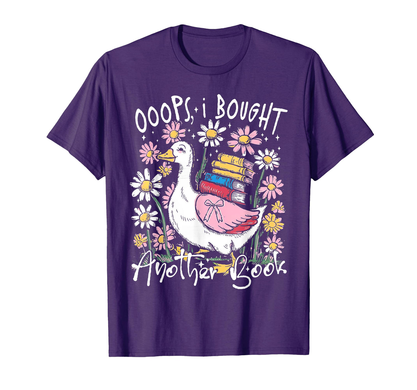 Oops I Bought Another Book Funny Goose Bookish T-Shirt