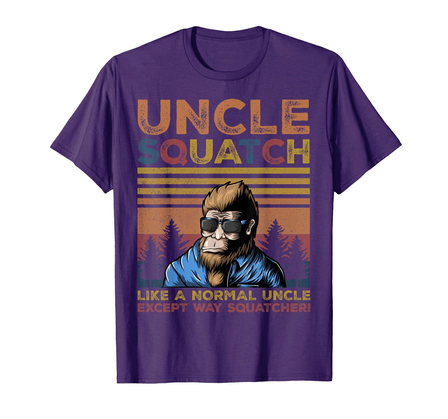 Uncle Squatch - Bigfoot Uncle Fathers Day Yeti Sasquatch Fun T-Shirt