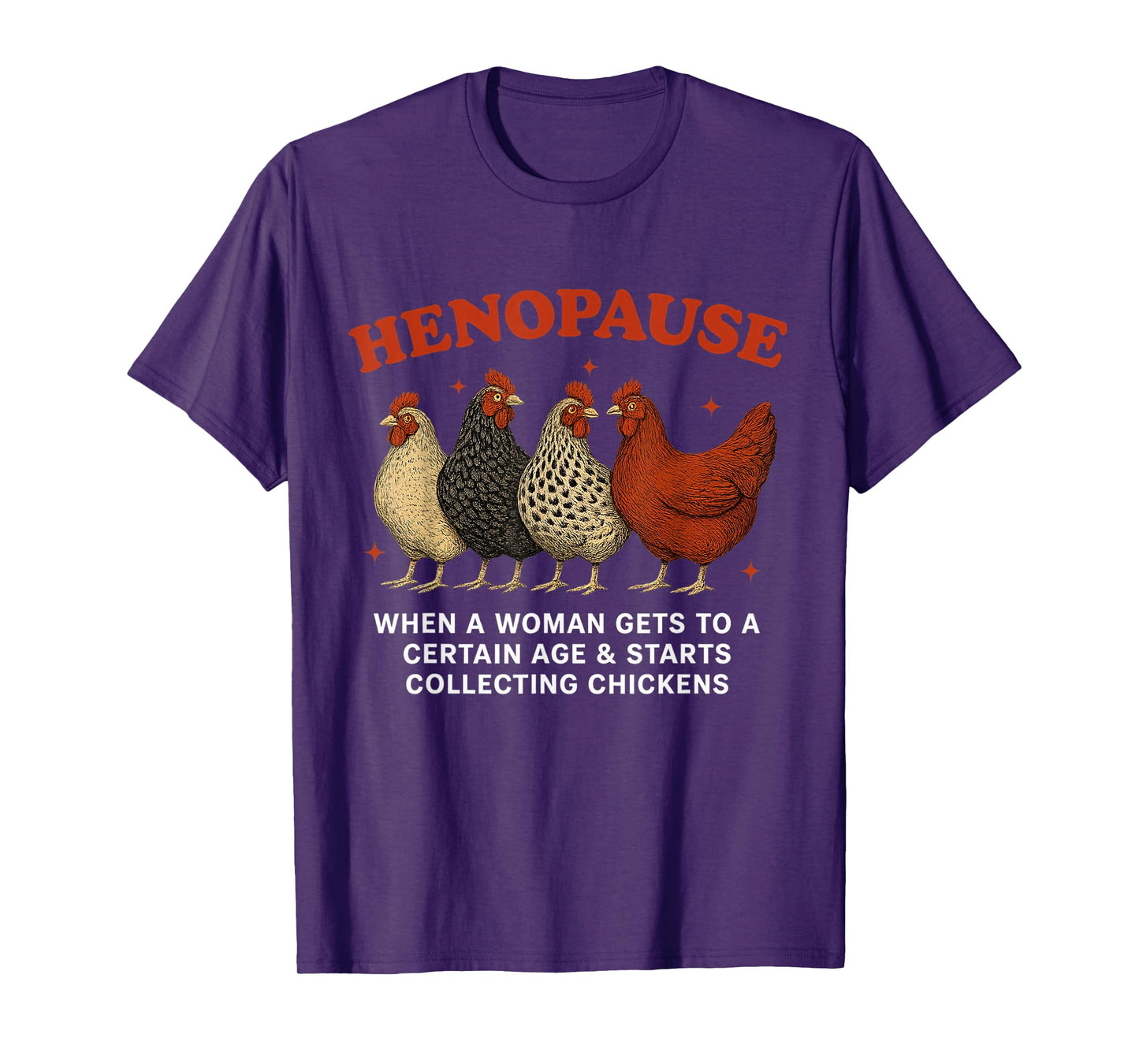 Henopause Women Collecting Chicken Funny Farm Chicken Lovers T-Shirt