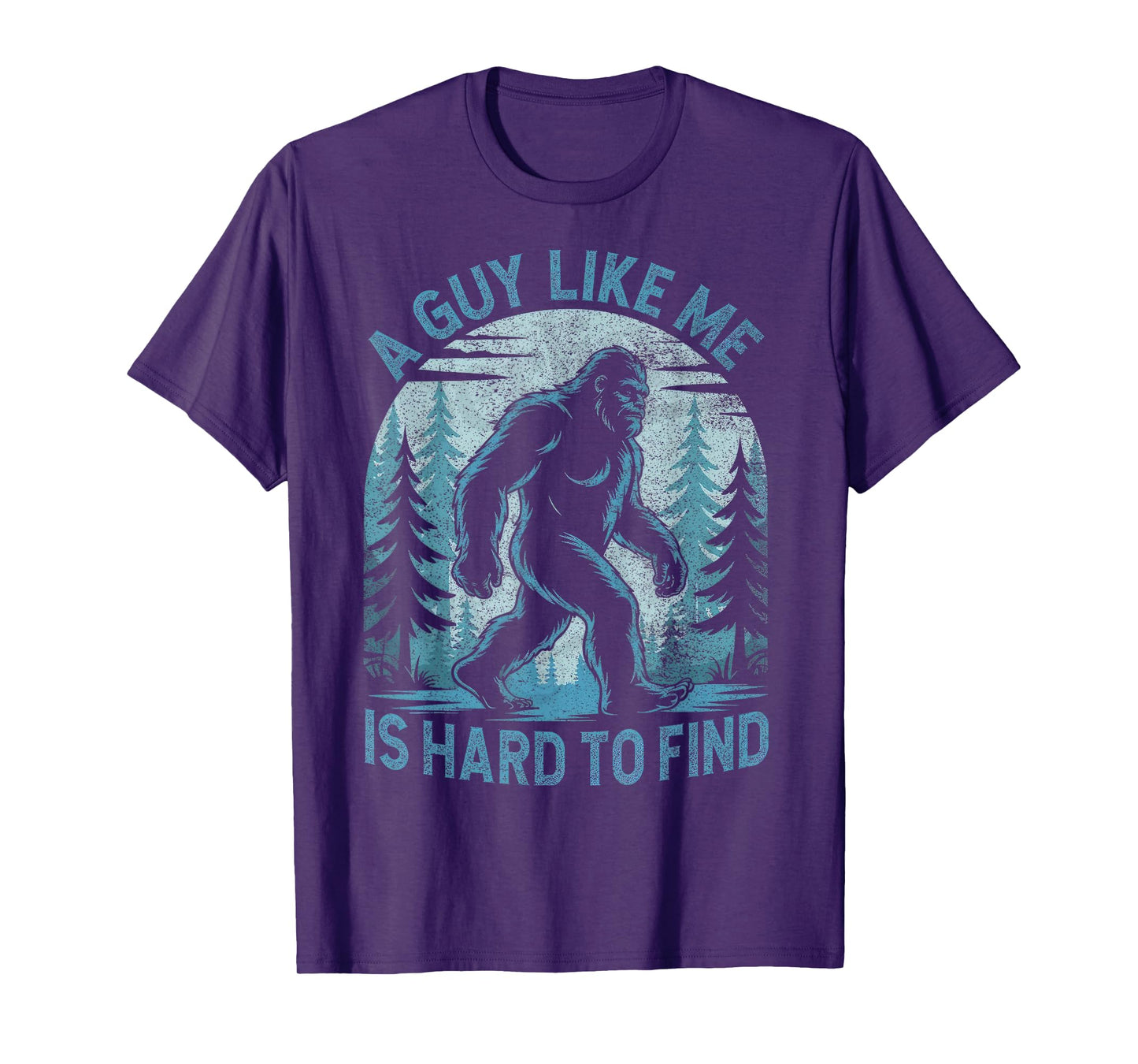 A Guy Like Me Is Hard To Find Forest Bigfoot Funny Men T-Shirt