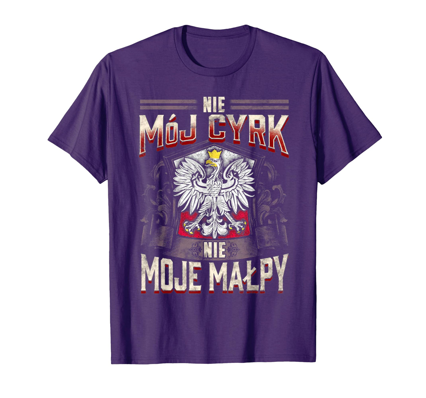 Nie Moj Cyrk Nie Moje Malpy T-Shirt