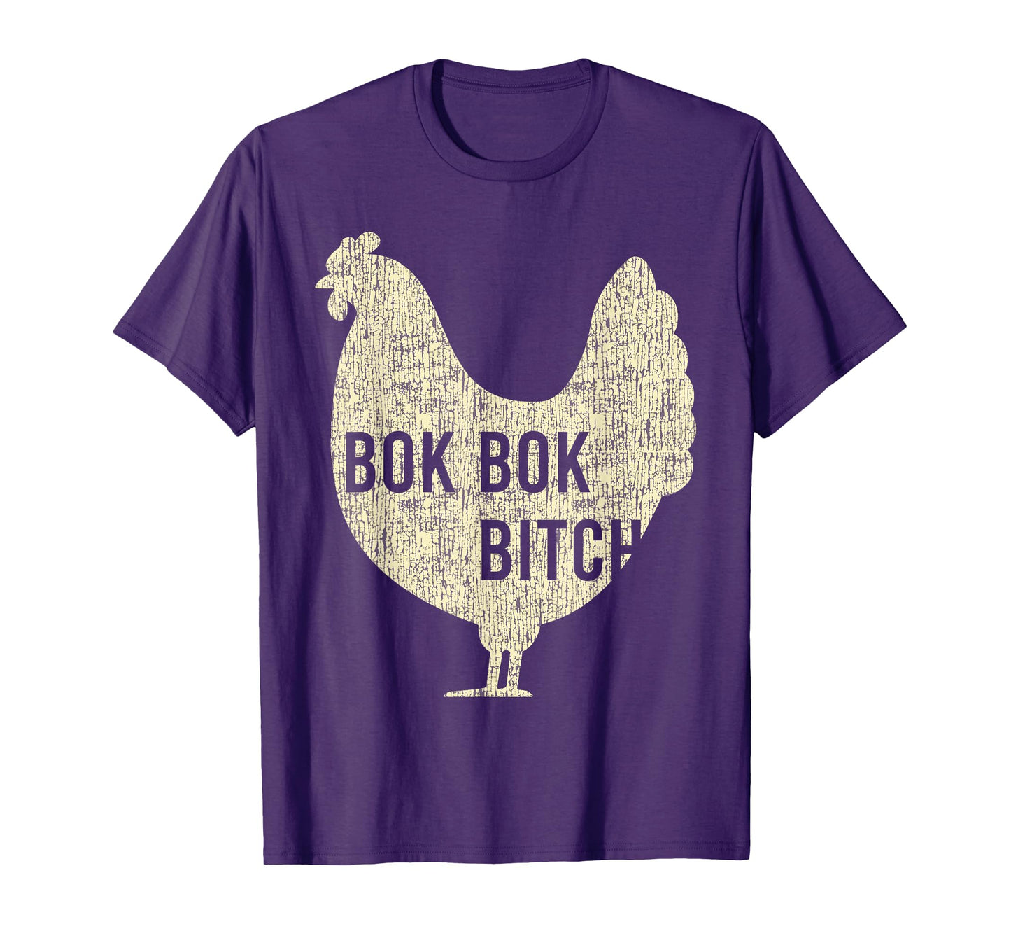 Bok Bok Bitch Chicken Funny Farm Rooster T-Shirt