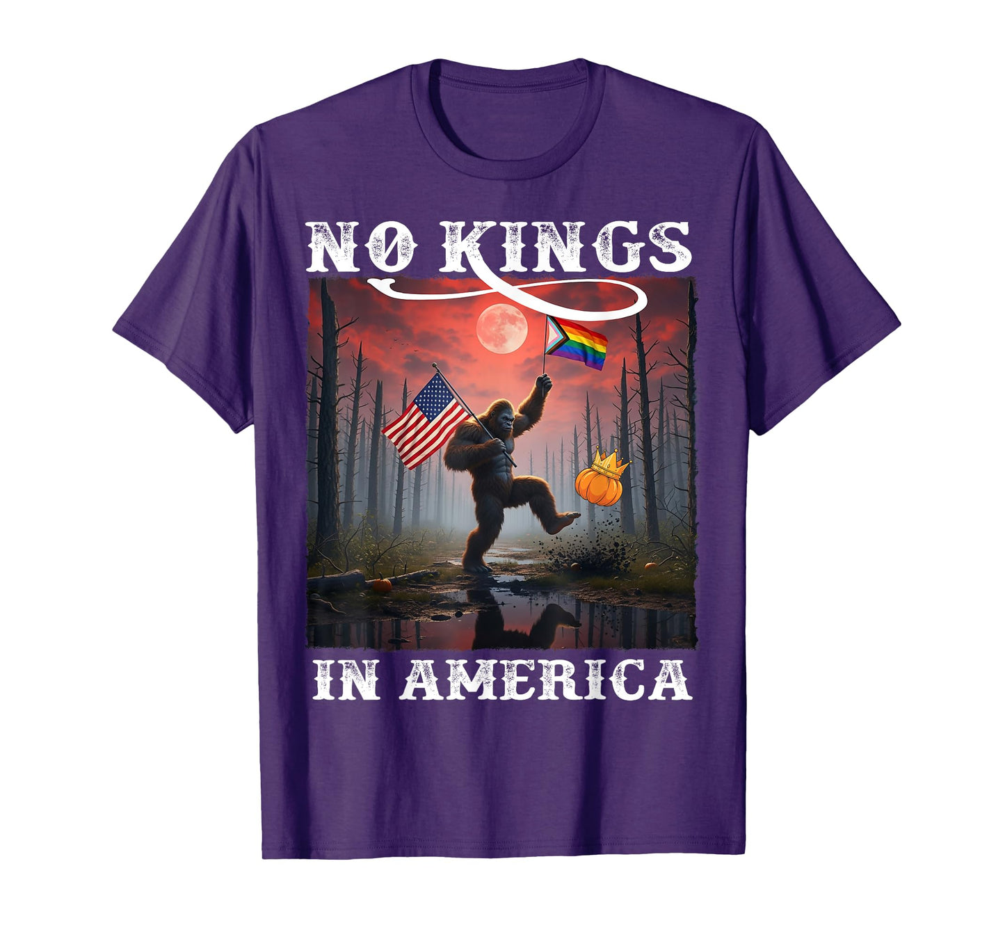 Funny Bigfoot No Kings In America We The People Political T-Shirt