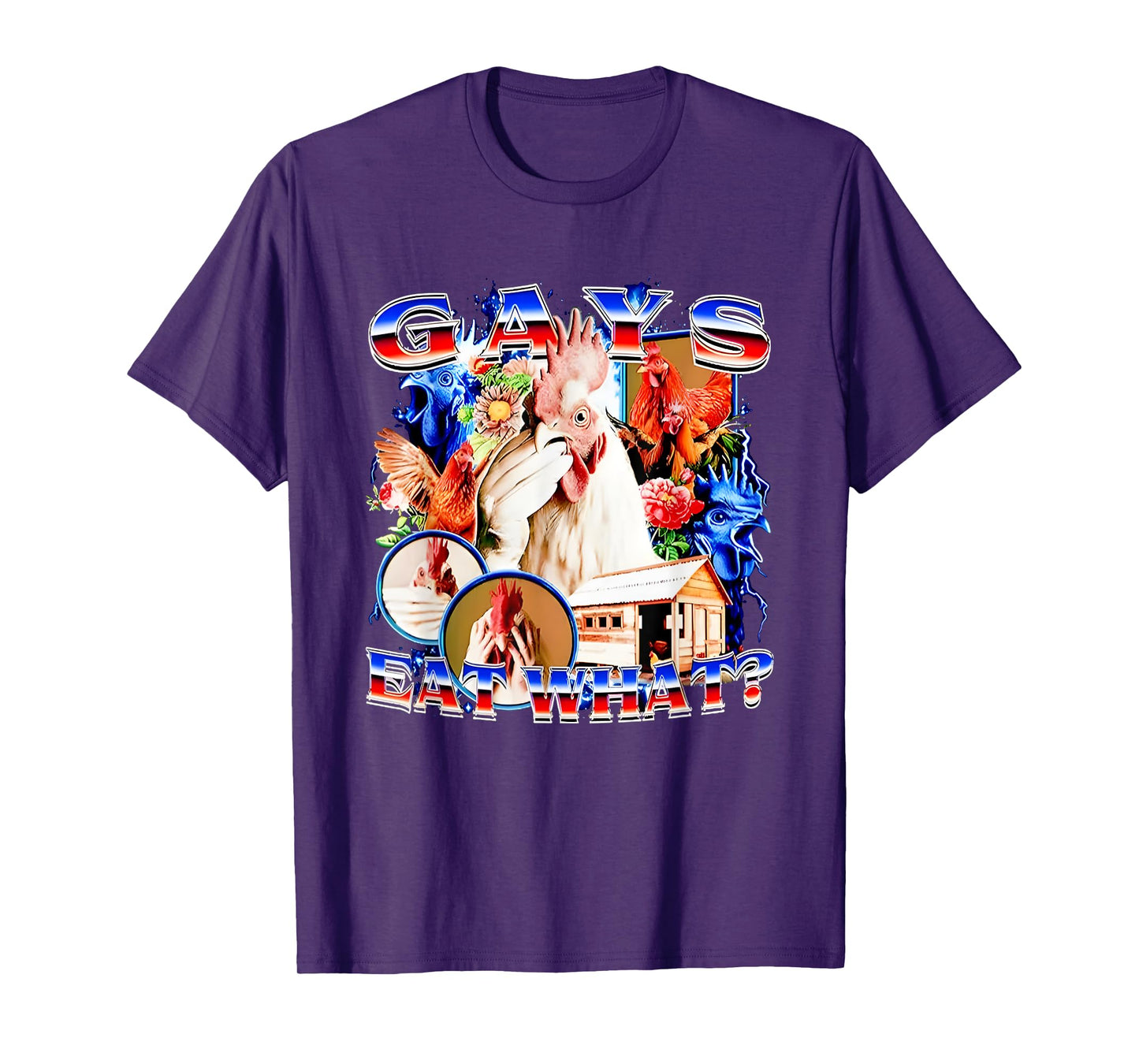 Gays Eat What Chicken T-Shirt