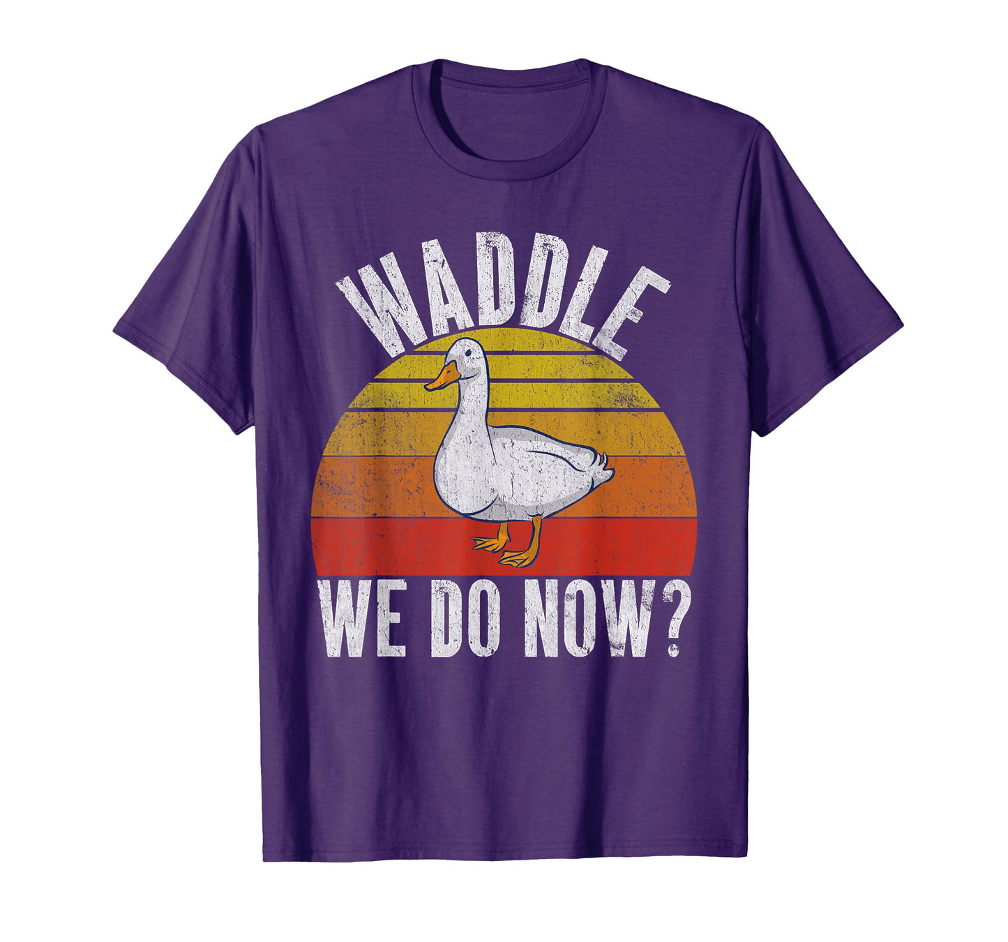 Waddle we do now Duck T-Shirt