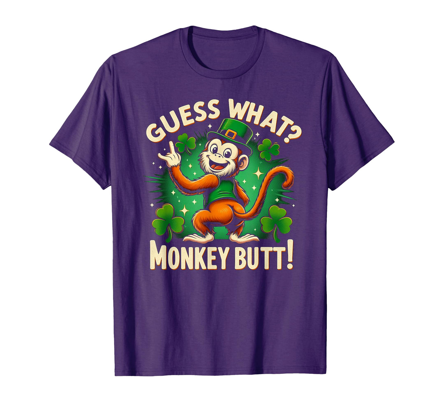 Guess What? Monkey Butt! Funny St Patricks Day Monkey Funny T-Shirt