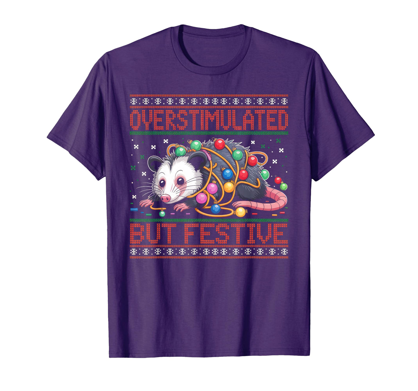 Overstimulated But Festive Opossum Ugly Sweater Christmas T-Shirt