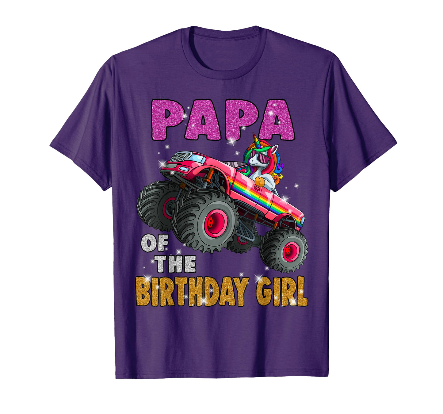 Papa of the Birthday Girl Shirt Unicorn Monster Truck T-Shirt