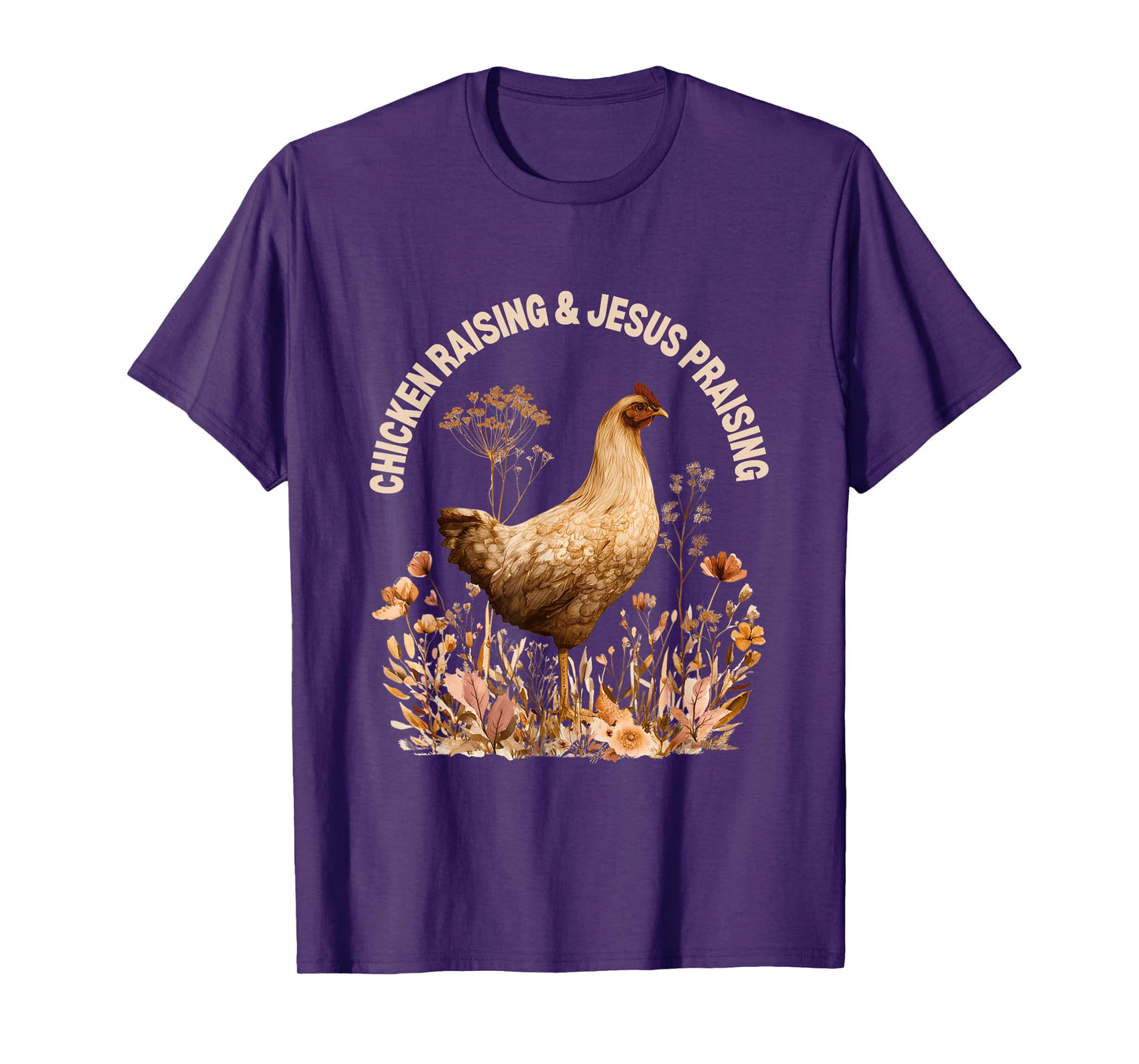 Chicken Raising Jesus Praising Faith Boho Flowers Christian T-Shirt
