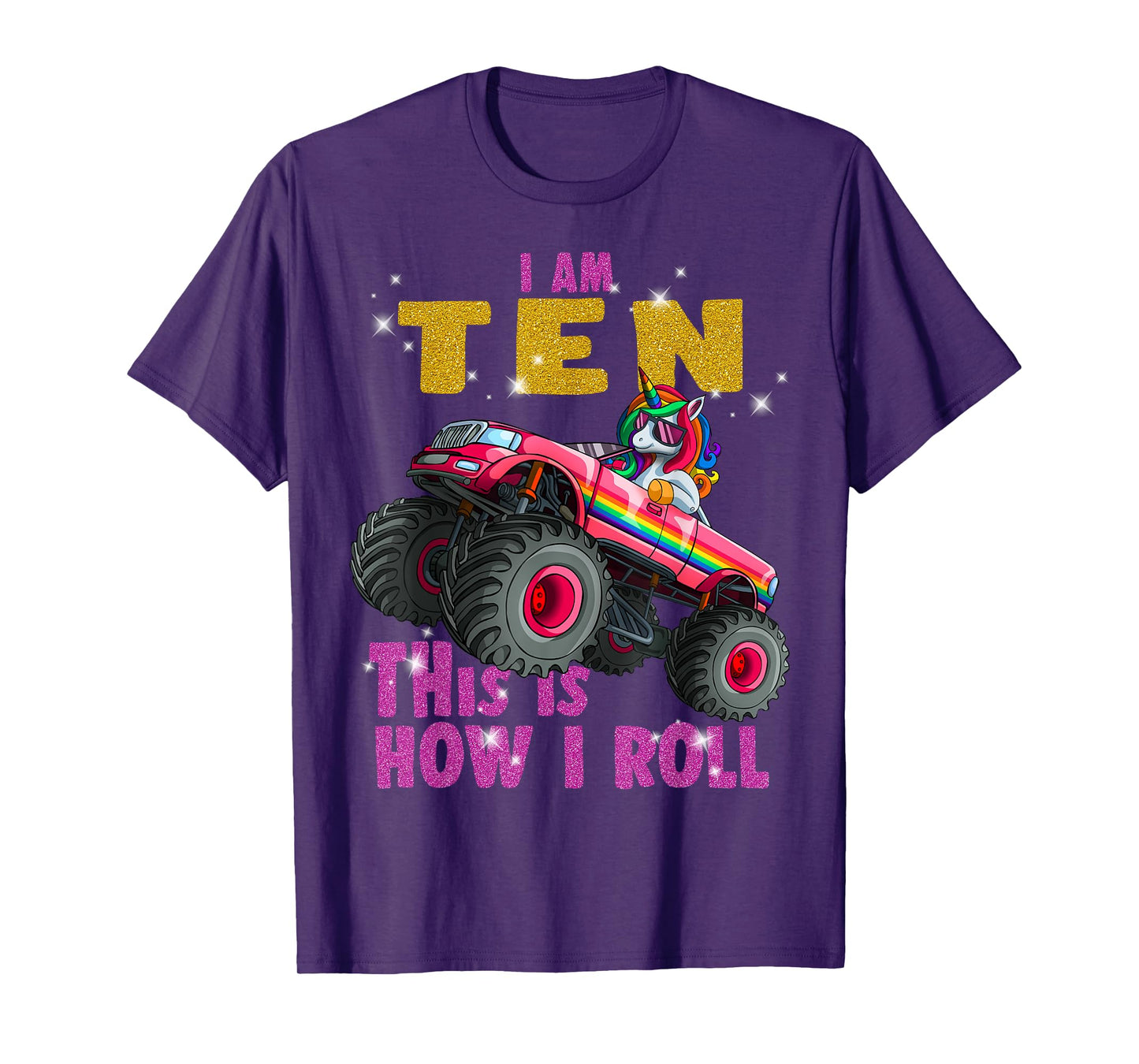 Im 10 This is How I roll Unicorn Monster Truck 10th Birthday T-Shirt