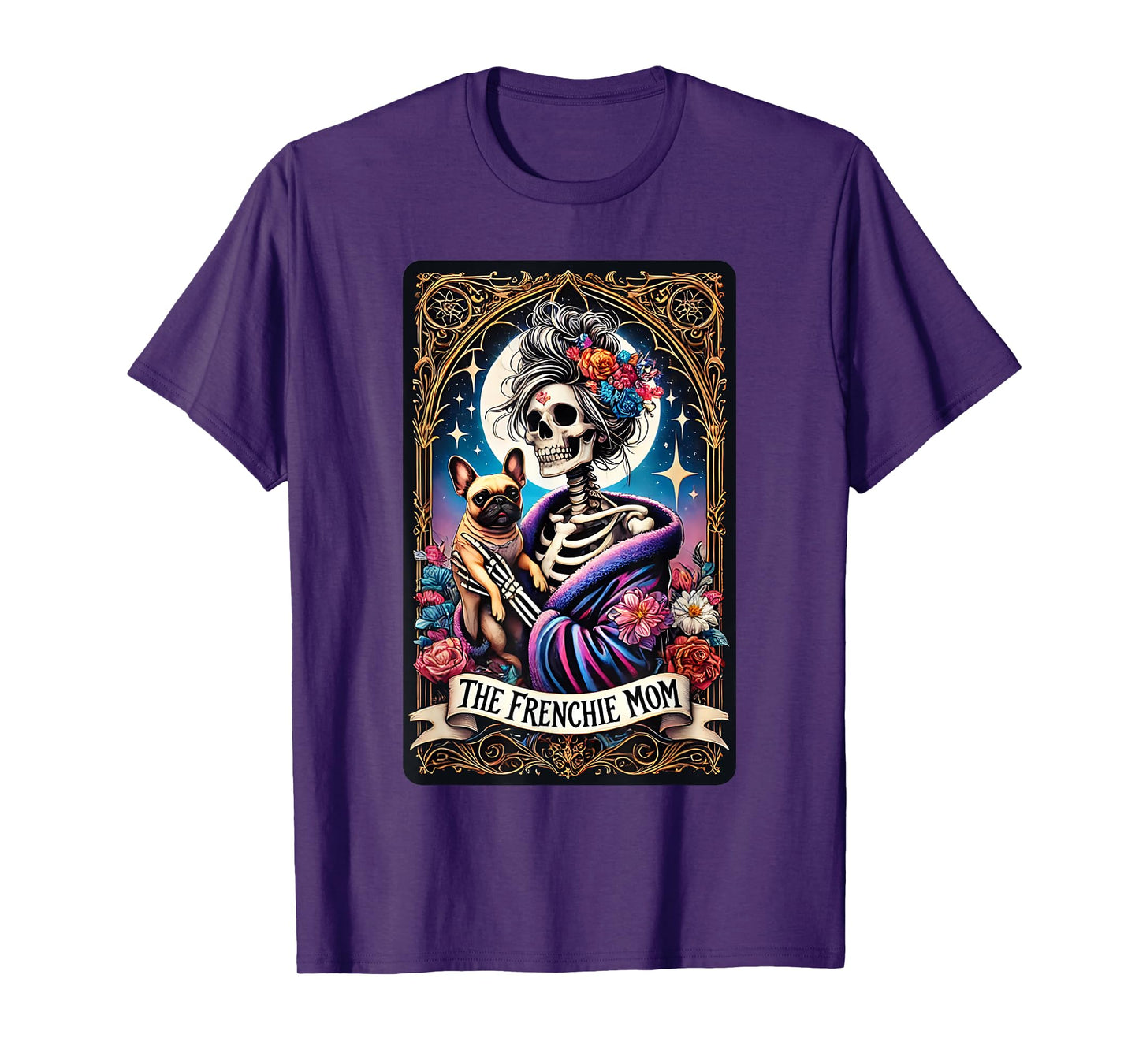 The Frenchie Mom Skeleton Tarot Card French Bulldog Lovers T-Shirt for Men Women