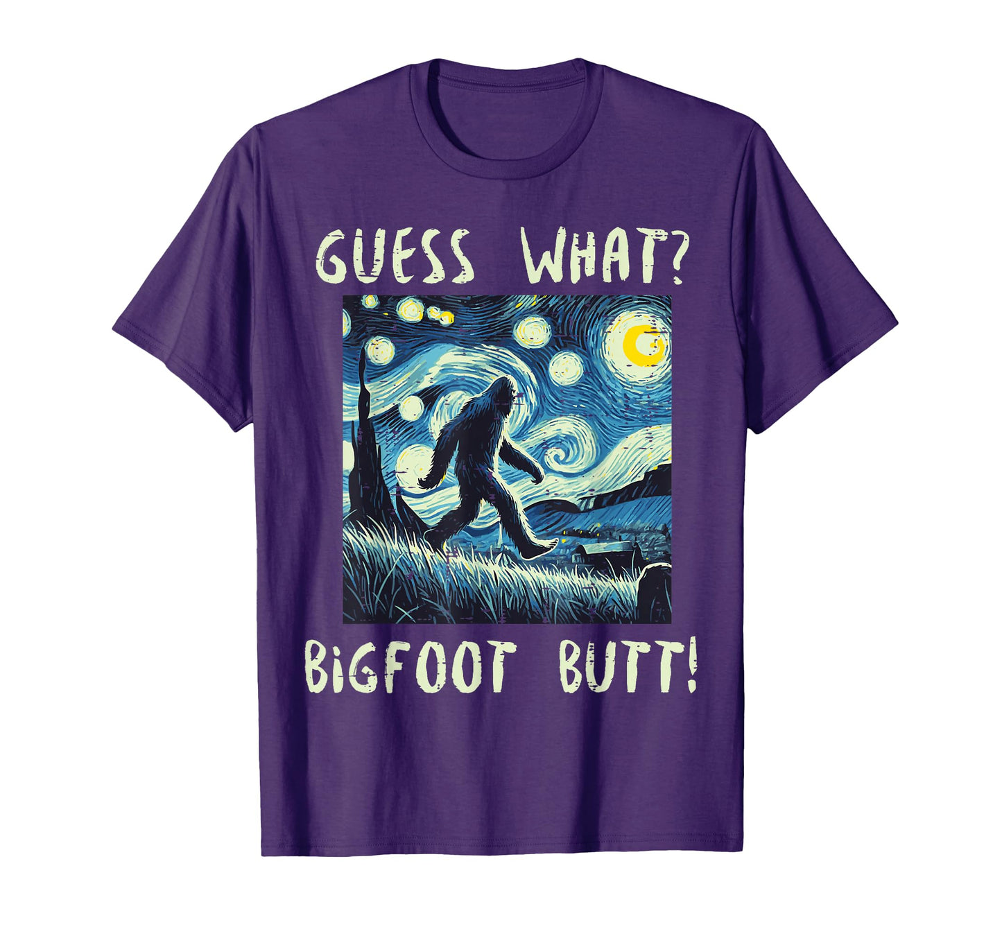 Guess What Bigfoot Starry Night Fun Sasquatch Art Women Men T-Shirt