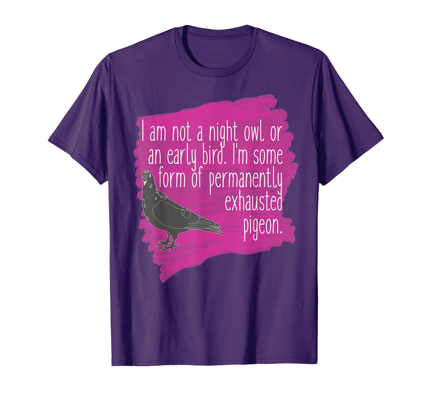 Exhausted Pigeon Funny T-Shirt for Tired People T-Shirt