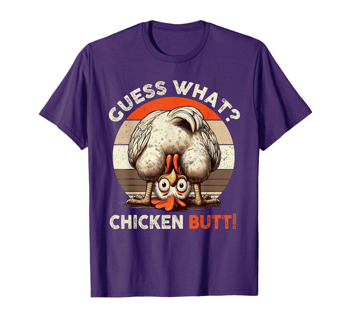 Guess What Chicken Butt Chicken Lover Funny Chicken T-Shirt