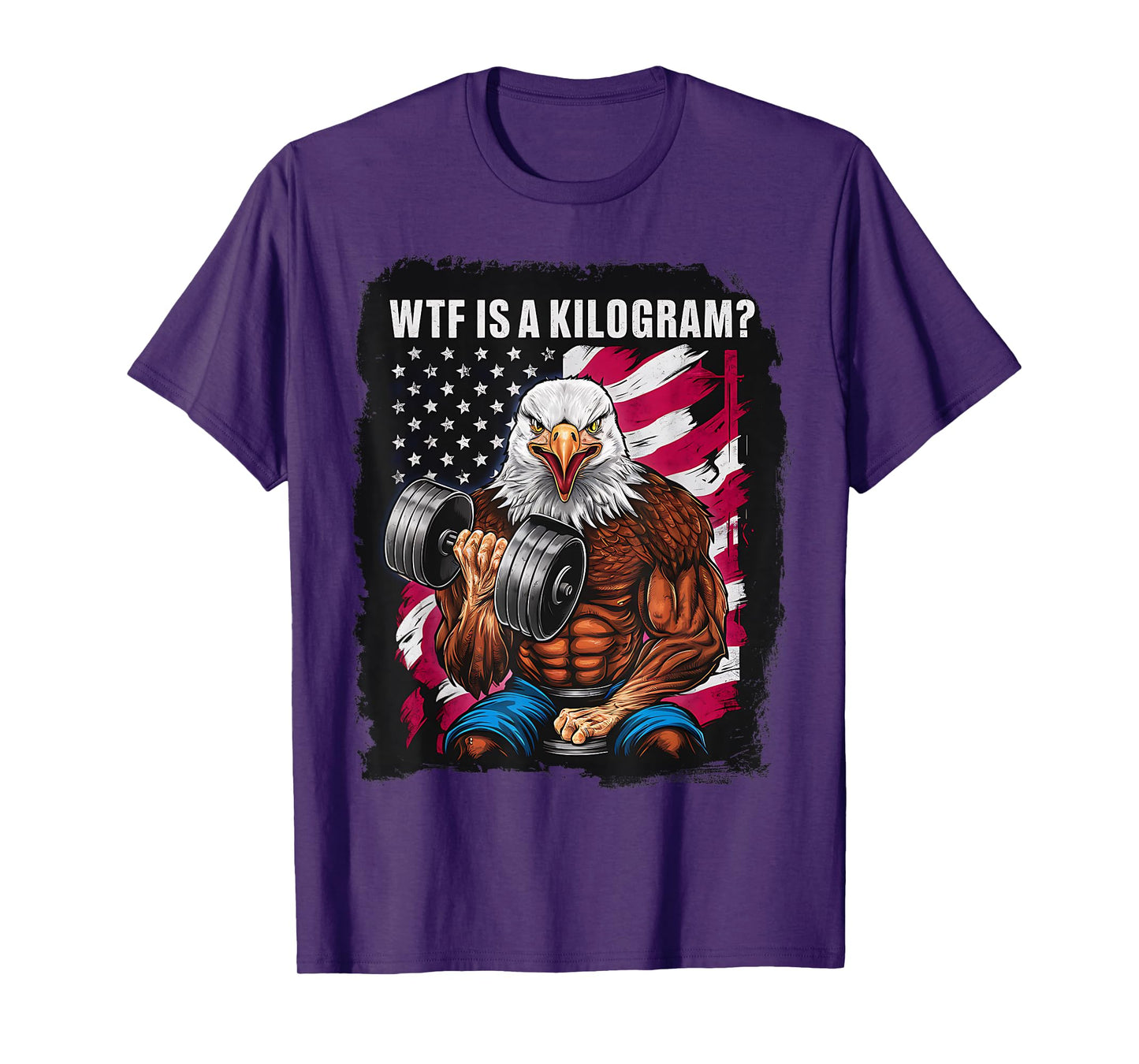 4th of July Gym Patriotic Eagle USA WTF is A Kilogram T-Shirt for Women Men