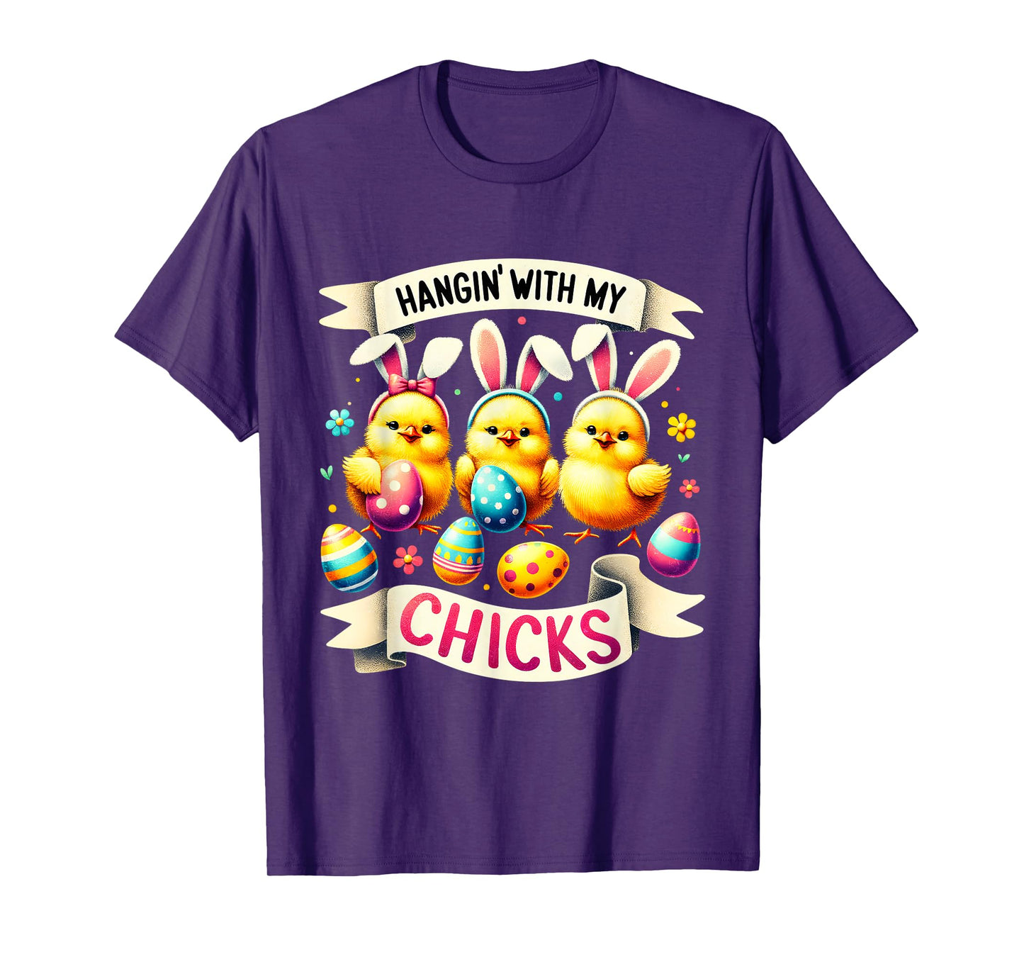 Hangin' With My Chicks Funny Chicken Bunnies Easter Egg Hunt T-Shirt