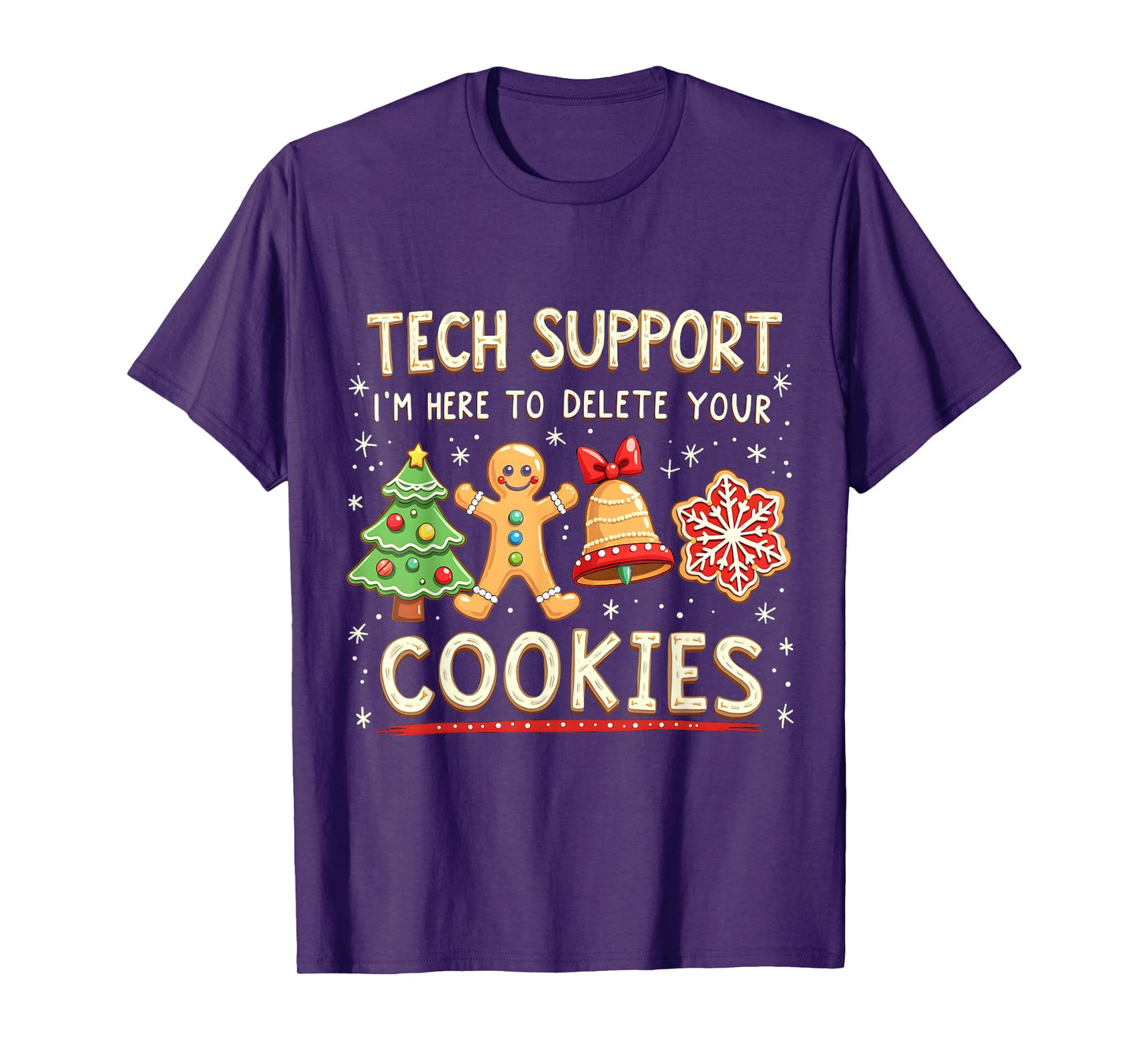 Christmas Cookies Pajamas Holiday Gifts for Family Christmas Tech Support I'm Here To Delete Your Cookies Xmas Unisex T-Shirt