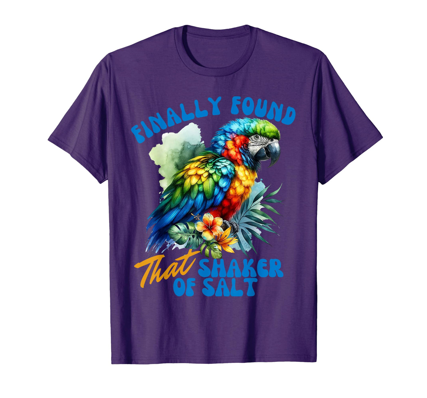 Funny Finally Found That Shaker Of Salt Parrot Bird Zoo Trip T-Shirt