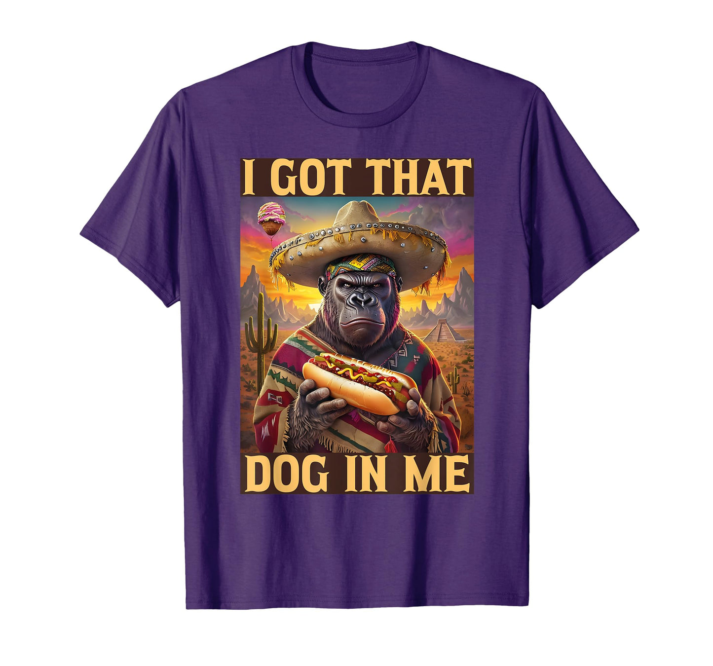 I Got That Dog In Me Cinco de Mayo Hot Dogs Combo Gorilla T-Shirt