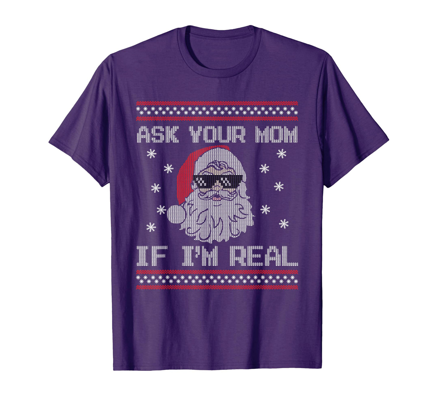 Ask Your Mom If I'm Real Santa Claus Ugly Christmas Sweater T-Shirt