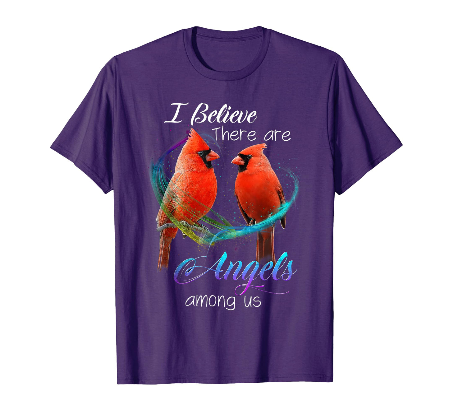 Cardinal Bird I Believe There Are Angels Among Us T Shirt T-Shirt