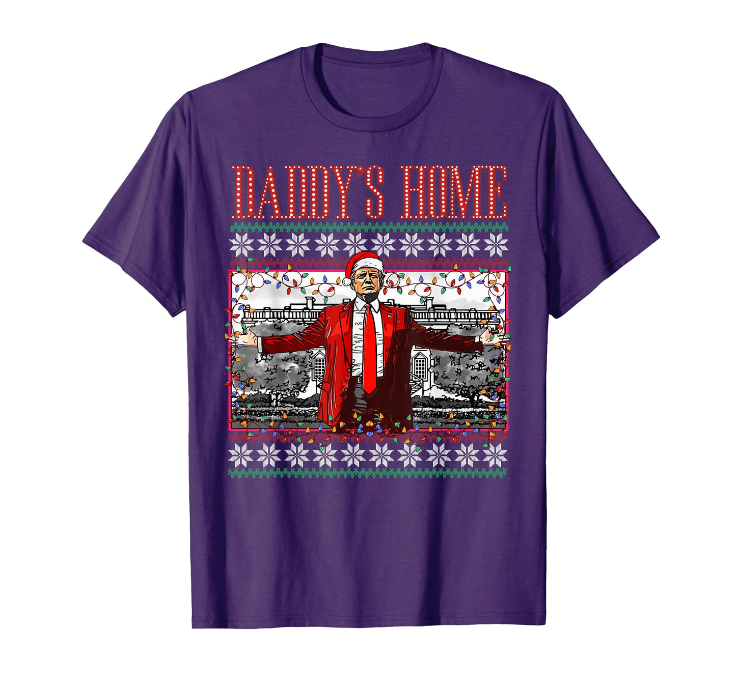 Funny Daddy's Home Trump Ugly Christmas Sweater Xmas Pajamas T-Shirt