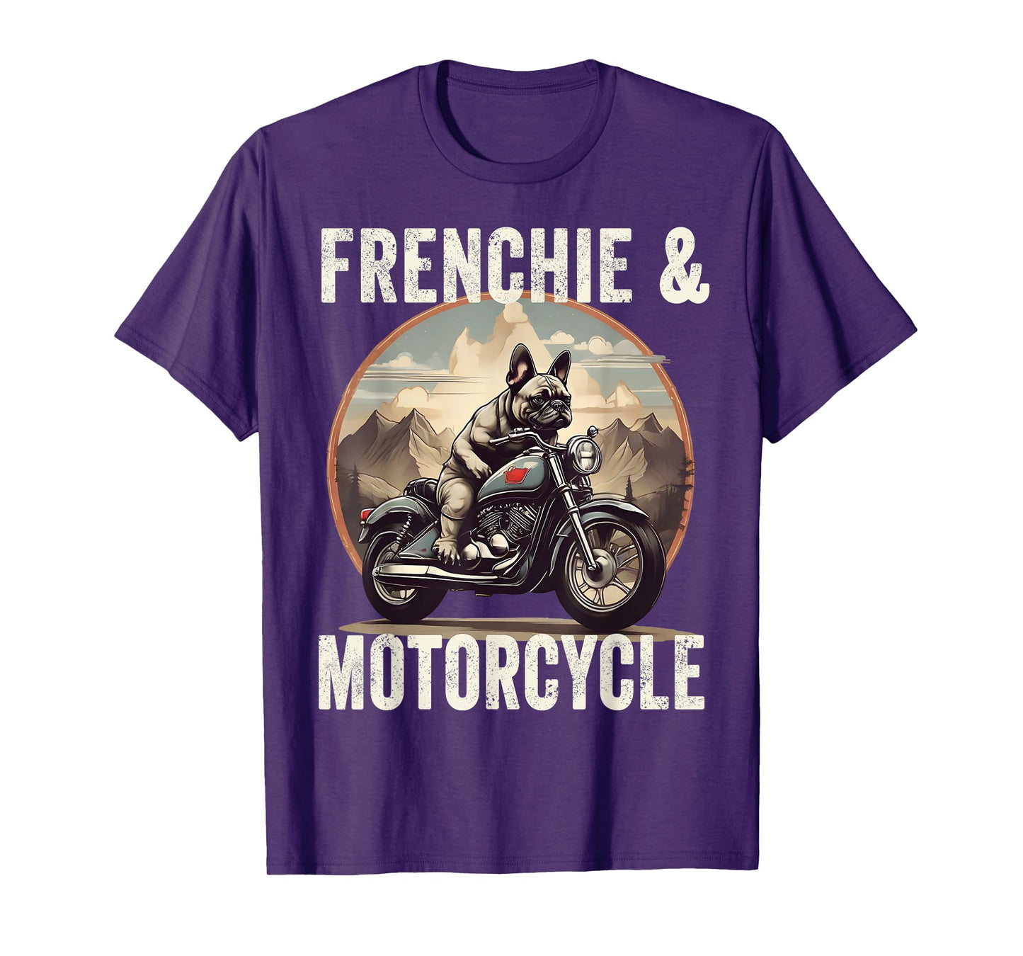 Frenchie And Motorcycle Dog Lovers Funny French Bulldog Dad Men Women T-Shirt