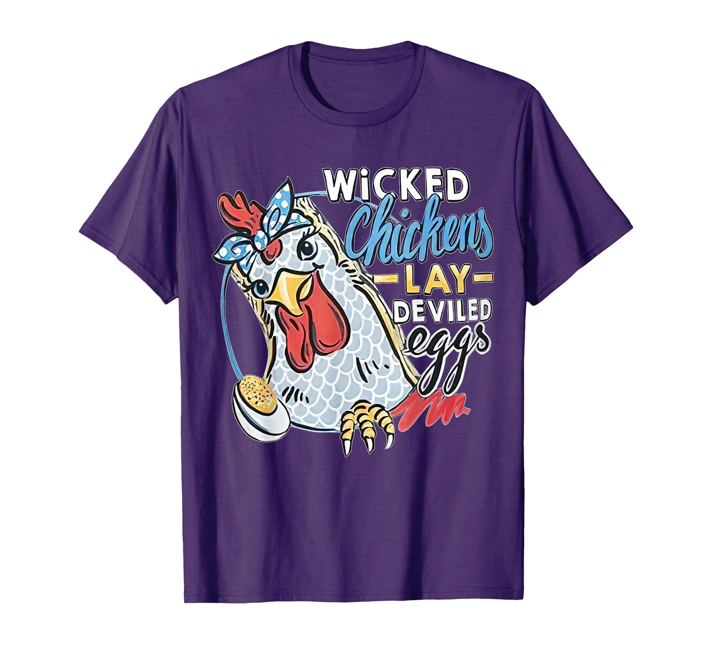 Wicked Chickens Lay Deviled Eggs Funny Chicken Lovers T-Shirt