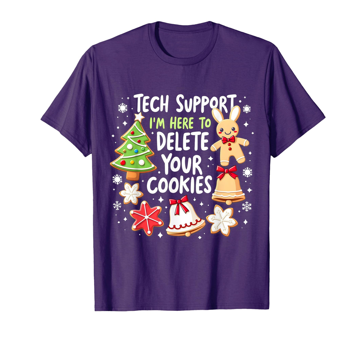 Christmas Tech Support I'm Here To Delete Your Cookies Xmas T-Shirt